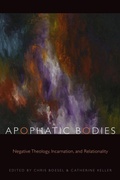 Cover: Apophatic Bodies - Fordham University Press