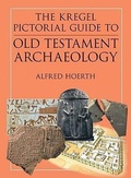 Cover: The Kregel Pictorial Guide to Old Testament Archaeology - Kregel Publications,U.S.