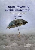 Cover: Private Voluntary Health Insurance in Development - World Bank Publications