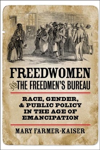 Abbildung von: Freedwomen and the Freedmen's Bureau - Fordham University Press