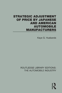 Abbildung von: Strategic Adjustment of Price by Japanese and American Automobile Manufacturers - Routledge