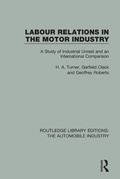 Cover: Labour Relations in the Motor Industry - Routledge