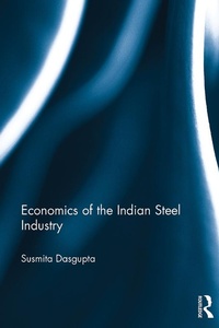 Abbildung von: Economics of the Indian Steel Industry - Routledge
