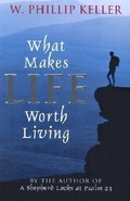 Cover: What Makes Life Worth Living - Kregel Publications,U.S.