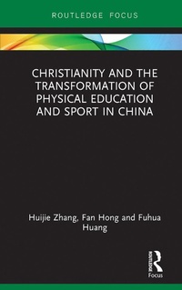 Abbildung von: Christianity and the Transformation of Physical Education and Sport in China - Routledge