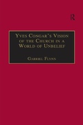 Cover: Yves Congar's Vision of the Church in a World of Unbelief - Routledge