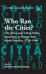 Cover: Who Ran the Cities? - Routledge