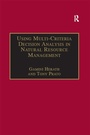 Cover: Using Multi-Criteria Decision Analysis in Natural Resource Management - Routledge