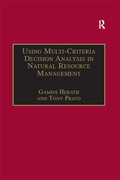 Cover: Using Multi-Criteria Decision Analysis in Natural Resource Management - Routledge