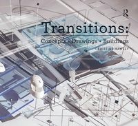 Enlarge image Cover: Transitions: Concepts + Drawings + Buildings - Routledge