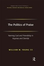 Cover: The Politics of Praise - Routledge
