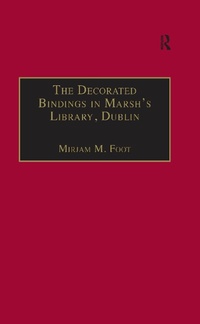 Enlarge image Cover: The Decorated Bindings in Marsh's Library, Dublin - Routledge