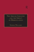 Cover: The Airline Industry and the Impact of Deregulation - Routledge