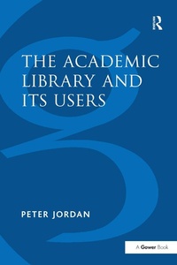 Abbildung von: The Academic Library and Its Users - Routledge