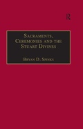 Cover: Sacraments, Ceremonies and the Stuart Divines - Routledge