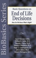Cover: Basic Questions on End of Life Decisions - How Do We Know What Is Right? - Kregel Publications,U.S.