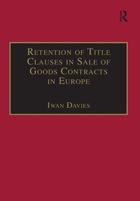 Abbildung von: Retention of Title Clauses in Sale of Goods Contracts in Europe - Routledge