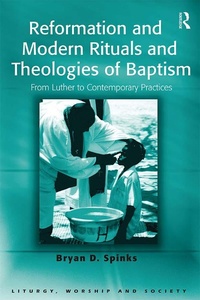 Enlarge image Cover: Reformation and Modern Rituals and Theologies of Baptism - Routledge