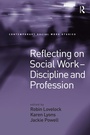 Cover: Reflecting on Social Work - Discipline and Profession - Routledge