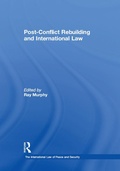 Cover: Post-Conflict Rebuilding and International Law - Routledge