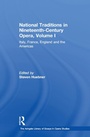 Cover: National Traditions in Nineteenth-Century Opera, Volume I - Routledge