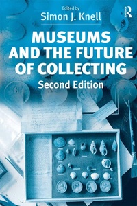 Enlarge image Cover: Museums and the Future of Collecting - Routledge
