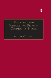 Enlarge image Cover: Modeling and Forecasting Primary Commodity Prices - Routledge