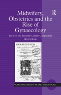 Cover: Midwifery, Obstetrics and the Rise of Gynaecology - Routledge