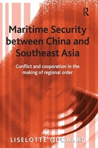Enlarge image Cover: Maritime Security between China and Southeast Asia - Routledge