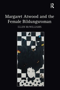 Bild vergrößern Bild: Margaret Atwood and the Female Bildungsroman - Routledge