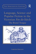 Cover: Language, Science and Popular Fiction in the Victorian Fin-de-Siecle - Routledge