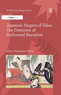 Cover: Japanese Singers of Tales: Ten Centuries of Performed Narrative - Routledge