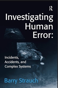 Abbildung von: Investigating Human Error: Incidents, Accidents, and Complex Systems - Routledge