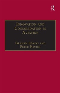 Abbildung von: Innovation and Consolidation in Aviation - Routledge