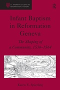 Cover: Infant Baptism in Reformation Geneva - Routledge