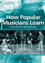 Cover: How Popular Musicians Learn - Routledge