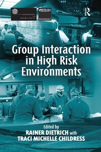 Enlarge image Cover: Group Interaction in High Risk Environments - Routledge