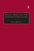 Cover: Fragile Moralities and Dangerous Sexualities - Routledge