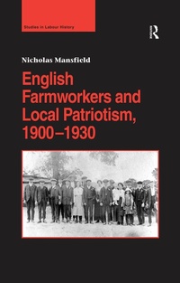 Abbildung von: English Farmworkers and Local Patriotism, 1900-1930 - Routledge