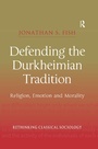 Cover: Defending the Durkheimian Tradition - Routledge