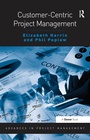 Cover: Customer-Centric Project Management - Routledge