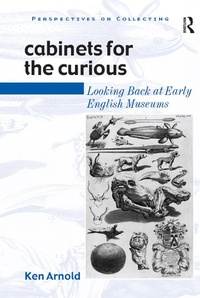 Abbildung von: Cabinets for the Curious - Routledge