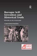 Cover: Baroque Self-Invention and Historical Truth - Routledge
