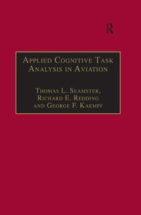 Enlarge image Cover: Applied Cognitive Task Analysis in Aviation - Routledge