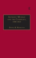 Cover: Anthony Munday and the Catholics, 1560-1633 - Routledge