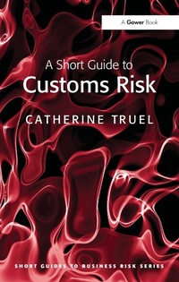 Abbildung von: A Short Guide to Customs Risk - Routledge