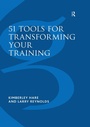 Cover: 51 Tools for Transforming Your Training - Routledge