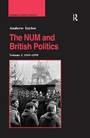 Cover: The NUM and British Politics - Routledge
