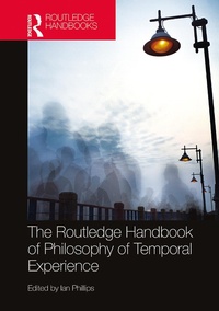 Abbildung von: The Routledge Handbook of Philosophy of Temporal Experience - Routledge
