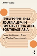 Cover: Entrepreneurial journalism in greater China and Southeast Asia - Routledge